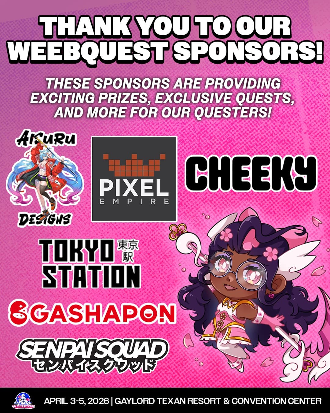 ⭐️WEEBQUEST⭐️
We brought WeebQuest back and we leveled it up 😤
This interactive online game that rewards you for completing quests (stuff you were already going to do “Visit XYZ vendor”, “Take a Selfie” etc) then turns your hard work to REAL prizes you can pick up at any point during our normal show hours!
Prizes include:
2027 3Day Passes
Items worth over $700
Exclusive products from our WeebQuest Sponsors
WeebCon Merch
Manga & Figurines
AND MUCH MORE
Questers will also be a key voice in our 2027 show, including aiding in your Faction making it to next year. So rise above the others on the leaderboard and be the Protagonist we know you are! (Quest Link In Our Bio)
Quests drop from now til the show, some have time limits so don’t sleep on this because next thing you know you’ll look up and its the day before-
🌥️ WeebCon 2026 🌥️